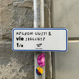 Cartello Negroni giusti e vie sbagliate - Linea Daria