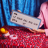 Cartello Via le mani dal mio gin - Linea Daria