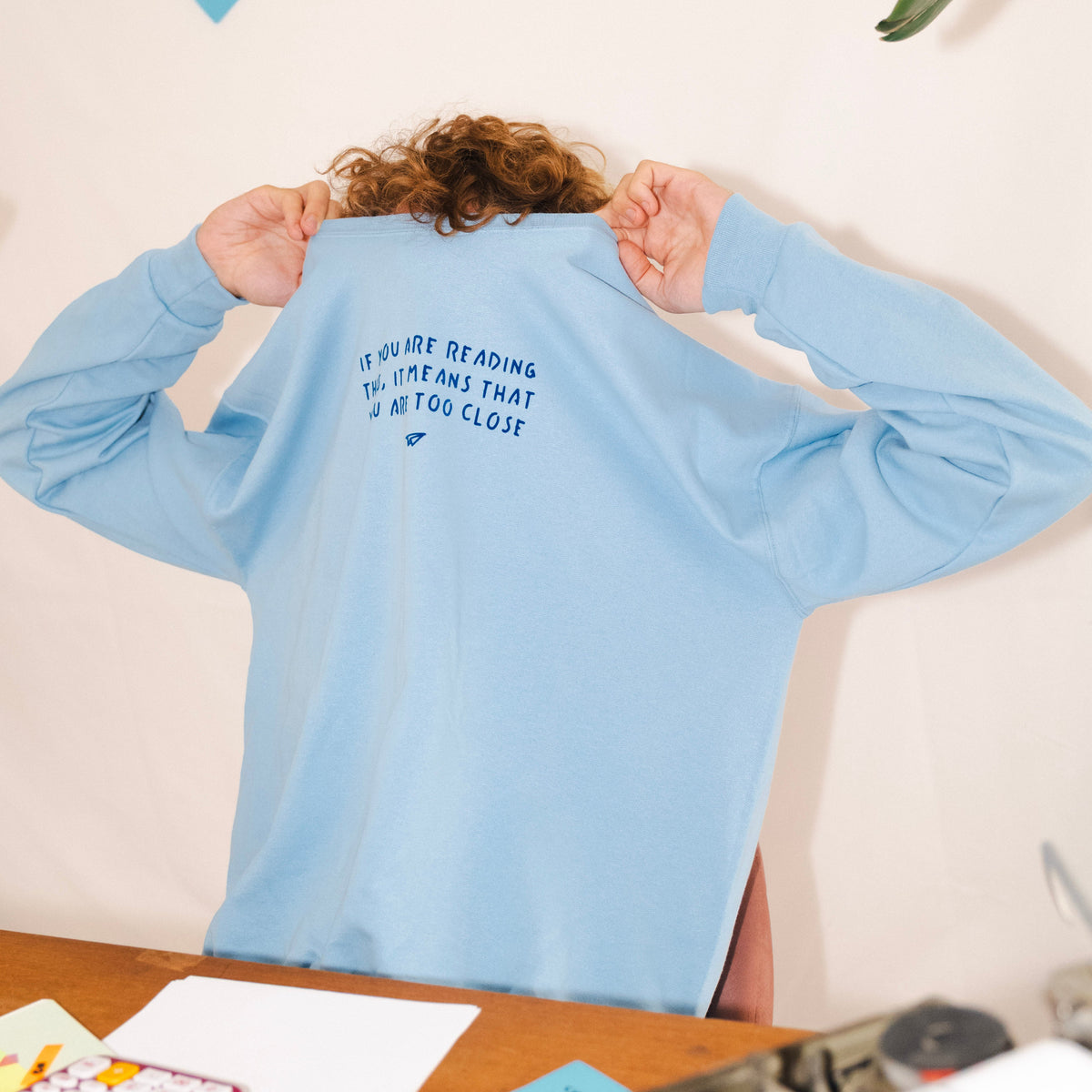 Sweatshirt If you are reading