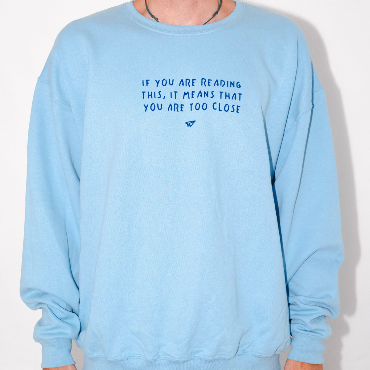 Sweatshirt If you are reading