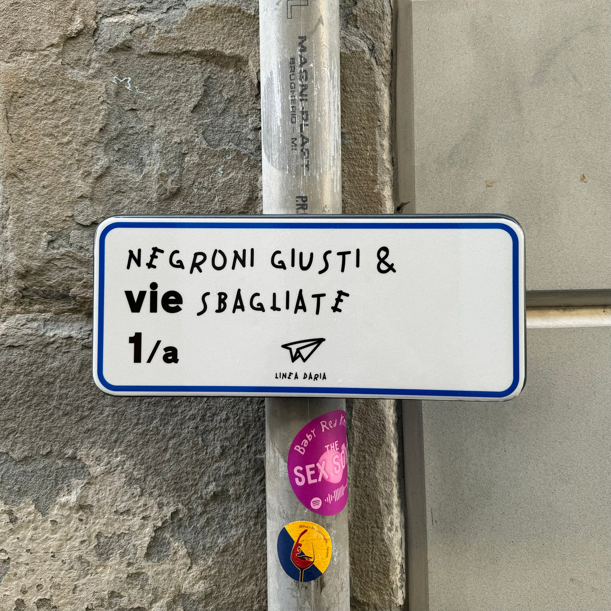 Cartello Negroni giusti e vie sbagliate - Linea Daria 