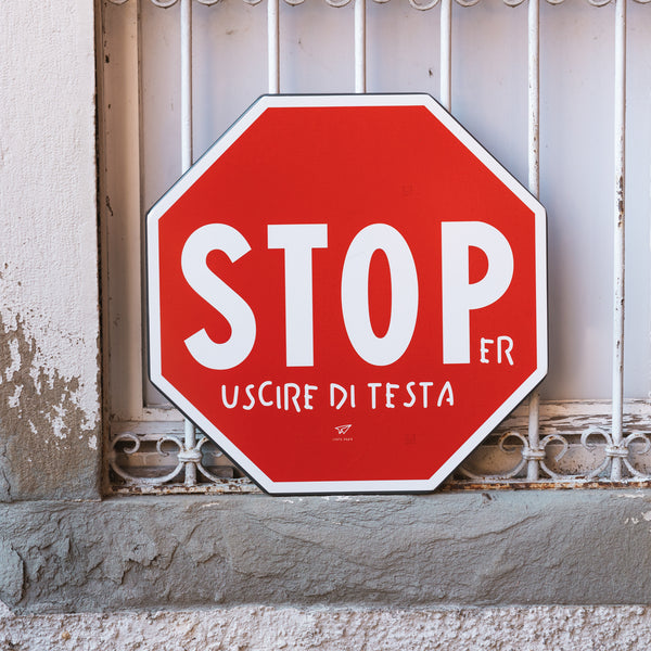 Cartello stoPer uscire di testa - Linea Daria 