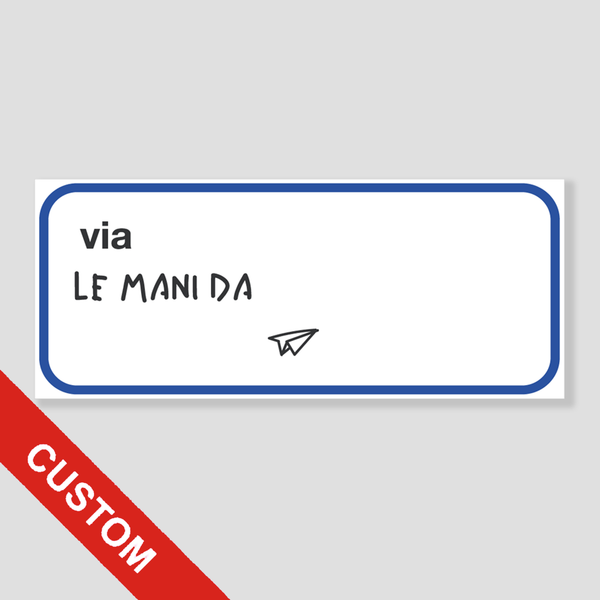 Cartello Via (personalizzato) 🔥