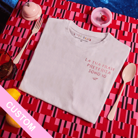 Custom T-shirt (personalizzata) 🔥 - Linea Daria 